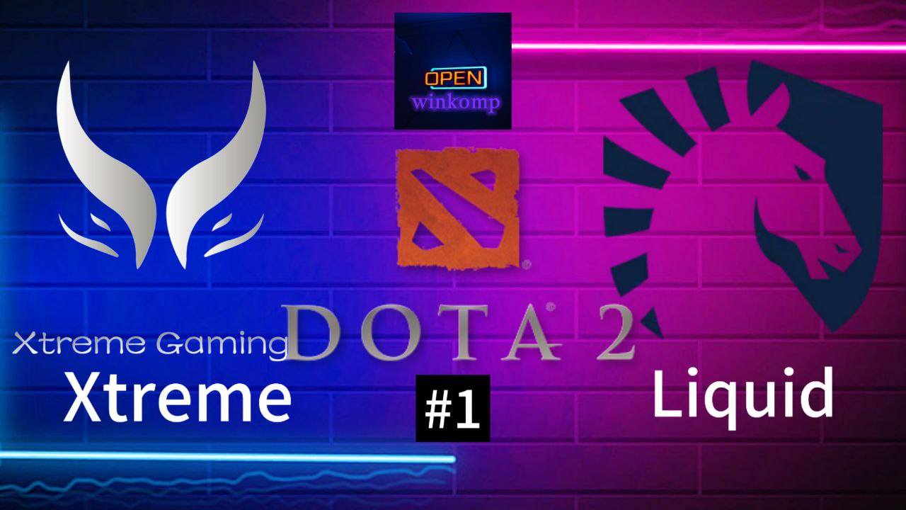 DOTA 2 - PGL / Xtreme vs Liquid #1 / Полуфинал (Winkomp)