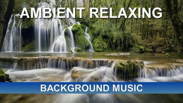 Ambient Relaxing (Background Music)