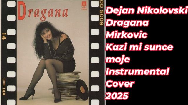 Dragana Mirkovic - Kazi mi sunce moje Instrumental Cover (2025)