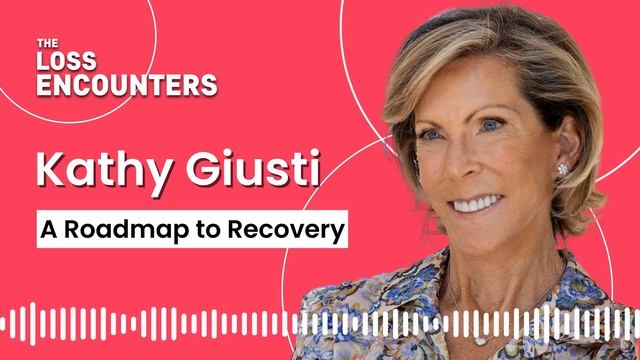 13. A Roadmap to Recovery with Kathy Giusti