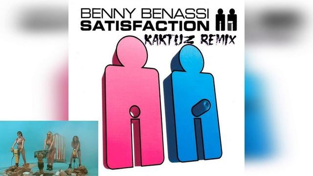Benny Benassi - Satisfaction (KaktuZ RemiX)