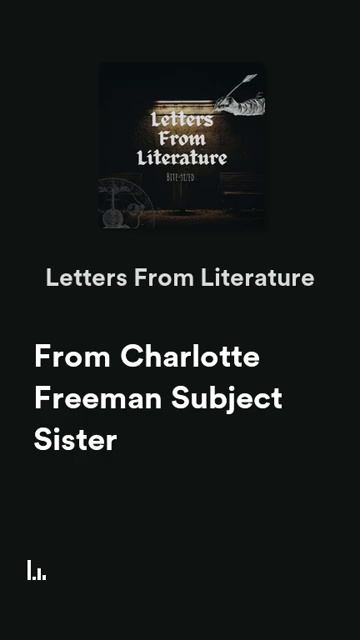10th episode out now! l Letters From Literature Podcast l For literature lovers 📚✒📜