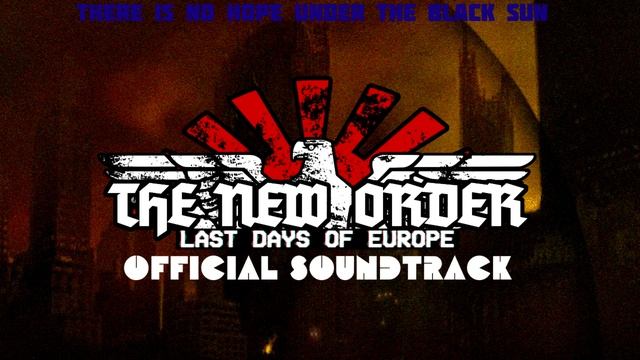 Eyes On the Enemy - The New Order: Last Days of Europe OST