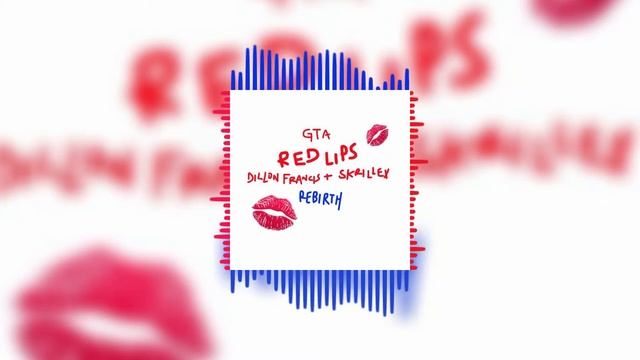 [Moombahton] GTA - Red Lips (Dillon Francis X Skrillex Rebirth)