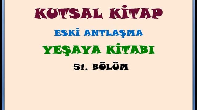 Kutsal Kitap - Yeşaya - Bölüm 51