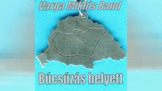 Varga Miklós Band ¦ Ütném a bádogdobot