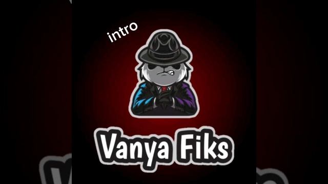 VanyaFiks - intro VanyaFiks