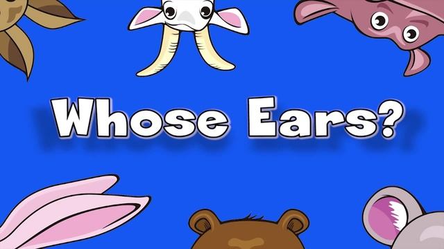 Whose Ears؟ ¦ Learn Animals Song for Kids