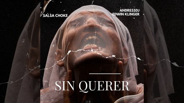SIN QUERER - EDWIN KLINGER 🔥 Salsa Choke (Prod Andressdj)