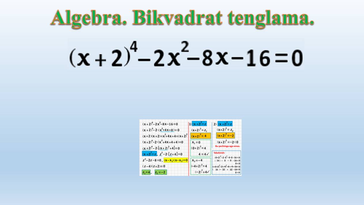 Algebra. Bikvadrat tenglama. (x+2)⁴-2x²-8x-16 = 0