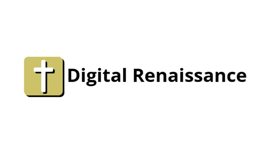 Digital renaissance