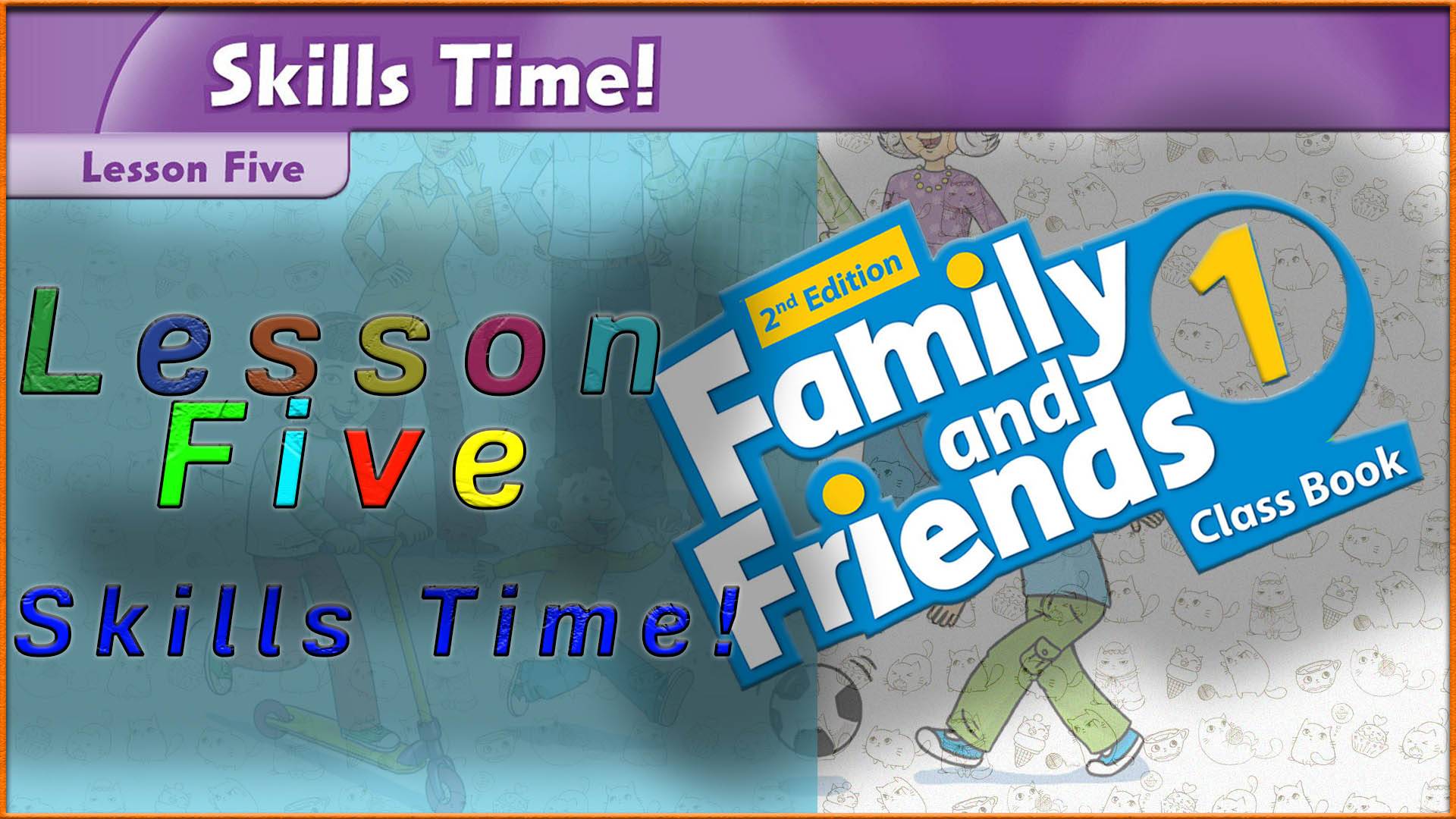 Unit 13 - Tidy up! Lesson 5 - Skills Time! Family and friends 1 - 2nd edition