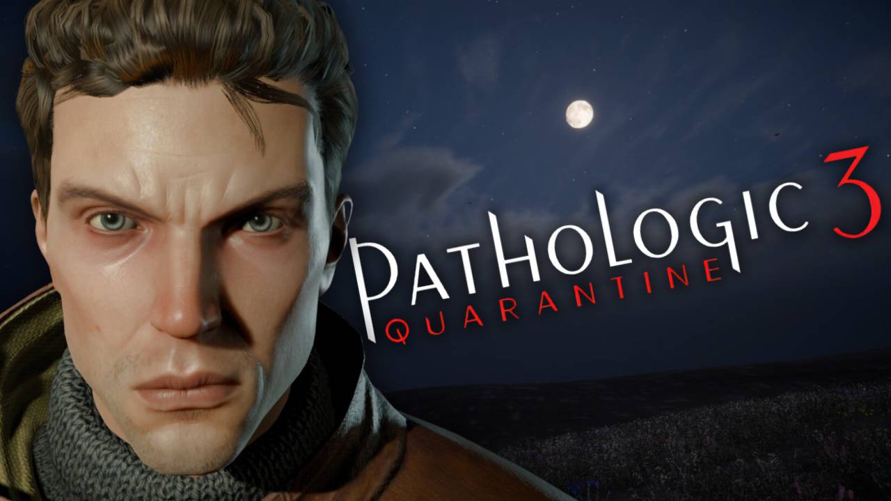 Мысли вслух. Pathologic 3 Quarantine