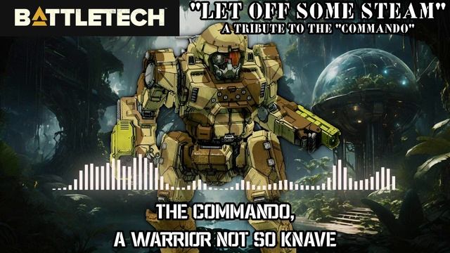 "Let Off Some Steam" | A Tribute to the "Commando" from BattleTech