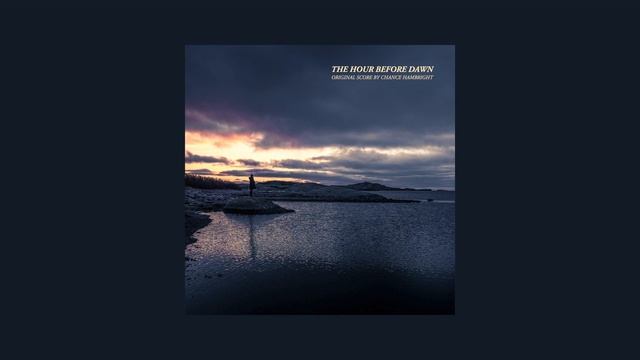Chance Hambright - The Night Before She Leaves | The Hour Before Dawn