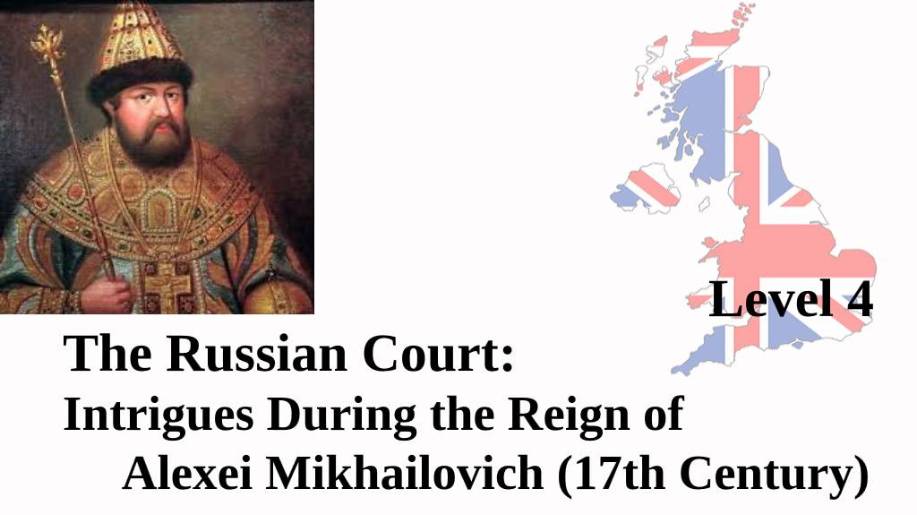 The Russian Court: Intrigues During the Reign of Alexei Mikhailovich (17th Century)