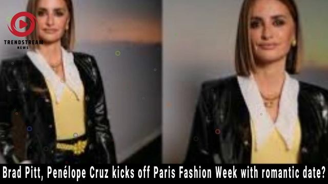 "Brad Pitt & Penélope Cruz: Romance at Chanel's Paris Fashion Week | Fall-Winter 2024/25"