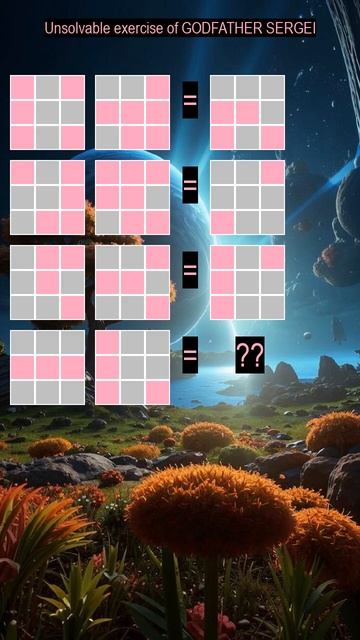 Unsolvable exercise IQ TEST of GODFATHER SERGEI №873