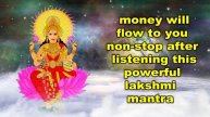 Money Will Flow to You Non Stop After Listening This Powerful Lakshmi Mantra