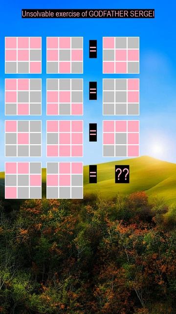 Unsolvable exercise IQ TEST of GODFATHER SERGEI №865