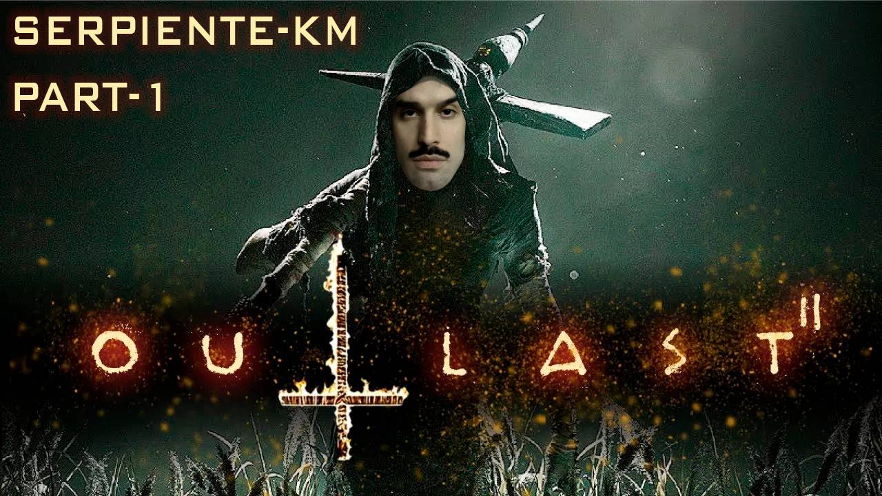 OUTLAST 2 (У МЕНЯ ПЕРВЫЙ РАЗ!)