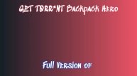 Get Backpack Hero Game for Free: Quick Download and Installation with Torrent