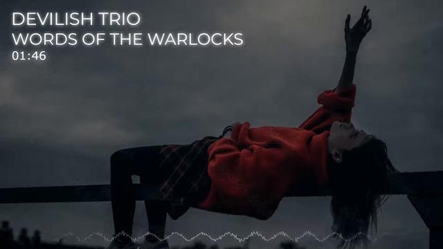 DEVILISH TRIO - WORDS OF THE WARLOCKS