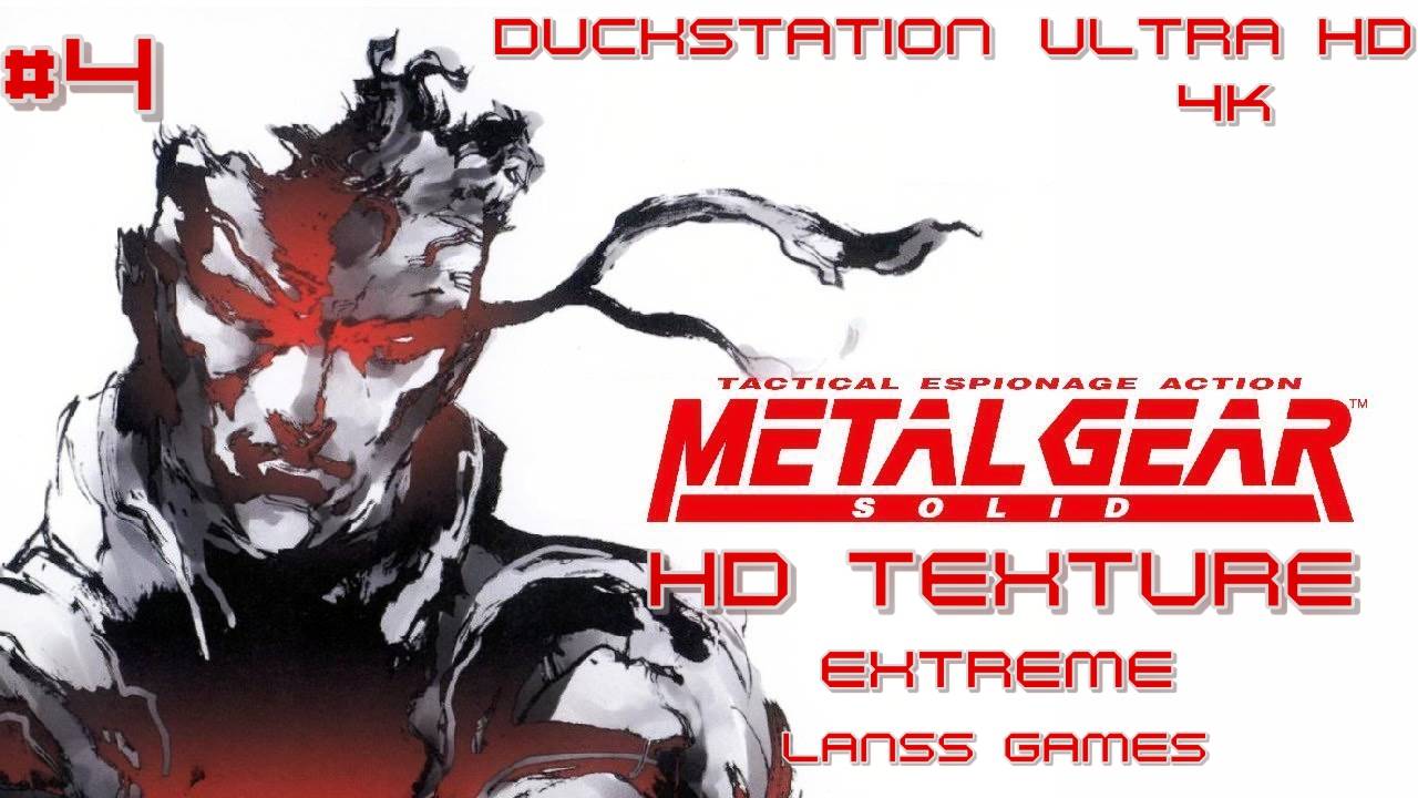 Metal Gear Solid ᛫ HD Texture ᛫ Extreme ᛫ Русские субтитры ᛫ 4к 60fps ➤ Эпизод#4