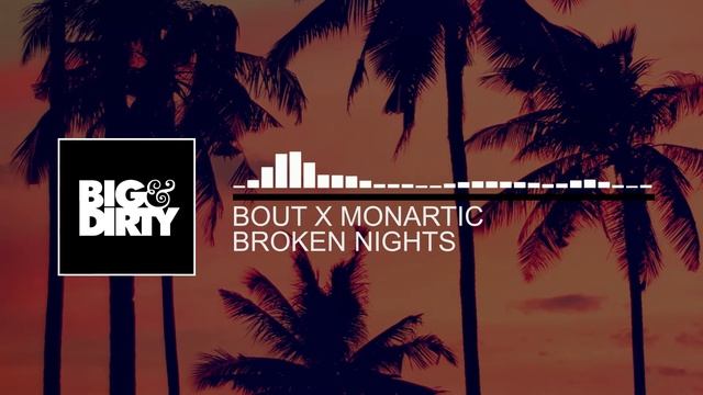 Bout & Monartic - Broken Nights