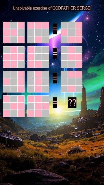 Unsolvable exercise IQ TEST of GODFATHER SERGEI №1268