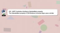 C# : UWP Combobox binding to SelectedItem property