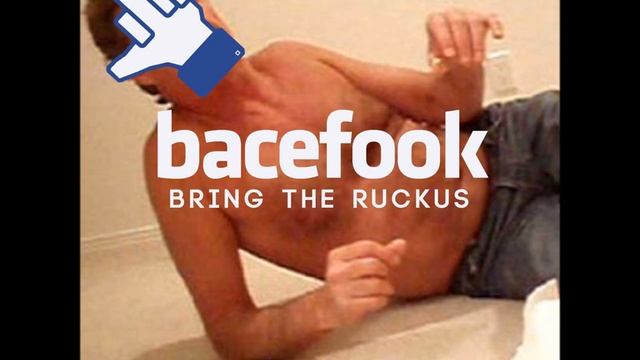 Bacefook - Bring The Ruckus