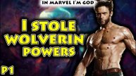 What If in Marvel I am GOD Part 1 | Stealing Wolverine Powers
