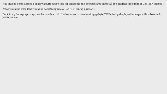 GIS: Free GeoTIFF Overlay and Tiling (i.e. Indexing) Analyser?