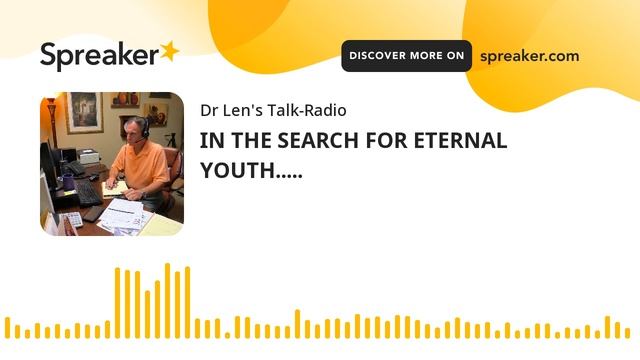 IN THE SEARCH FOR ETERNAL YOUTH.....