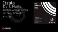 Itzaia - Dark Matter (Cristian Arango Remix)