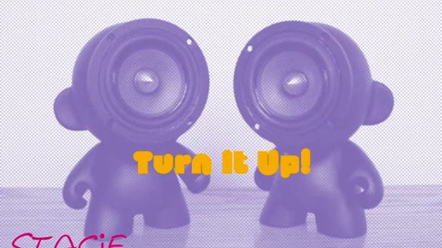 Stacie - Turn It Up