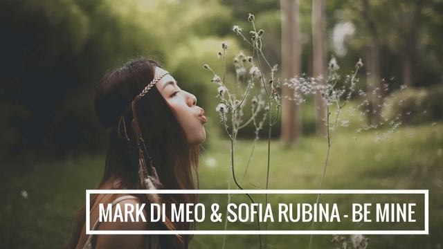 Mark Di Meo & Sofia Rubina - Be Mine