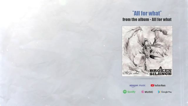 A Broken Silence: All For What (Official Album Stream)