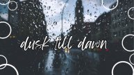 dusk till dawn by zayn (feat. Sia)