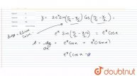 Slope of tangent to the curve y=2e^(x)sin((pi)/(4)-(x)/(2))cos((pi)/(4)-(x)/(2)), where 0le xle2...