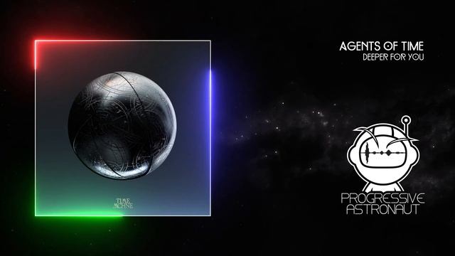 Agents Of Time - Deeper For You [Time Machine]