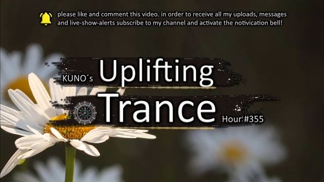 UPLIFTING TRANCE MIX 355 [July 2021] I KUNO´s Uplifting Trance Hour 🎵