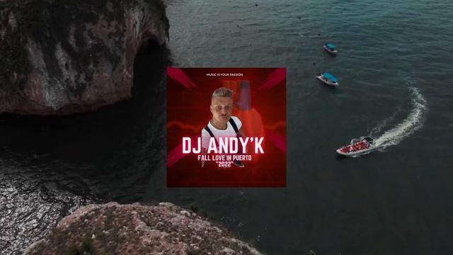 Dj Andy'K Fall Love in Puerto 2022