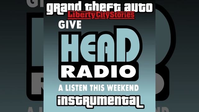 GTA: Liberty City Stories - Head Radio Instrumental