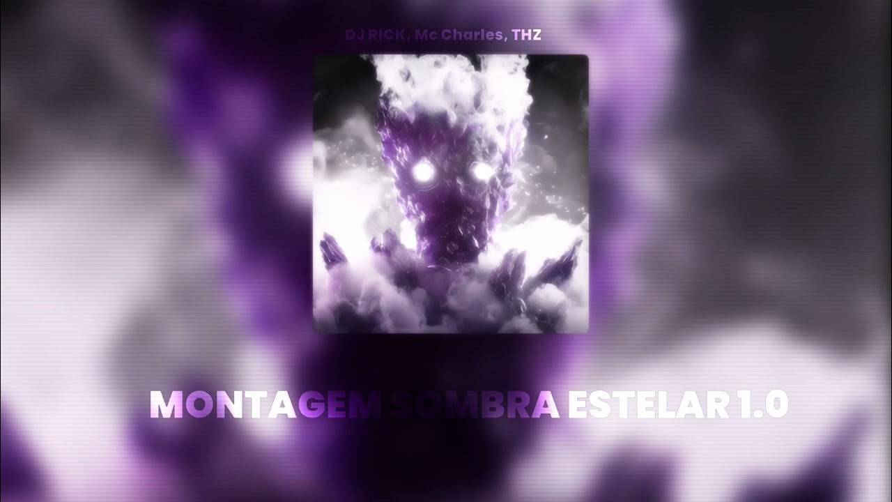 MONTAGEM SOMBRA ESTELAR 1.0 (Slowed Reverb)