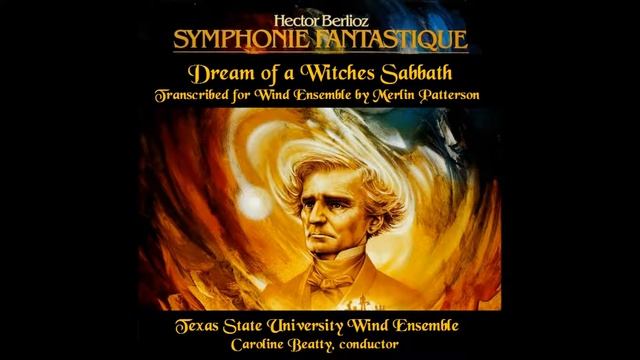 Dream of a Witches Sabbath - Hector Berlioz, Trans. Merlin Patterson