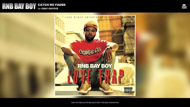 RnB Bay Boy - Catch No Fades (Audio) ft. Cody Coyote