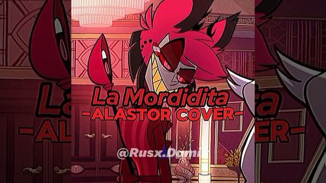 la Mordidita(Alastor Cover I.A)#iacover #hazbinhotelalastor #Rusxdamix