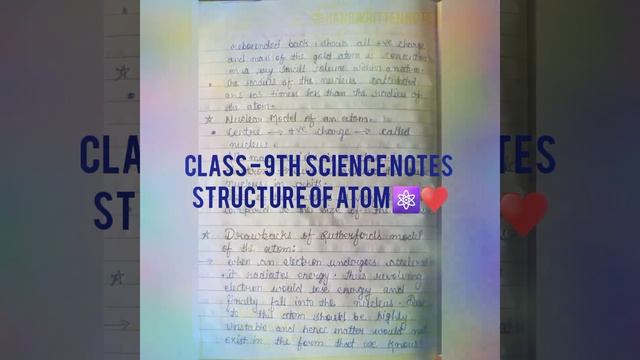Class-9th Science(Structure of atom)Handwritten Notes📝 Structure Of Atom ⚛♥